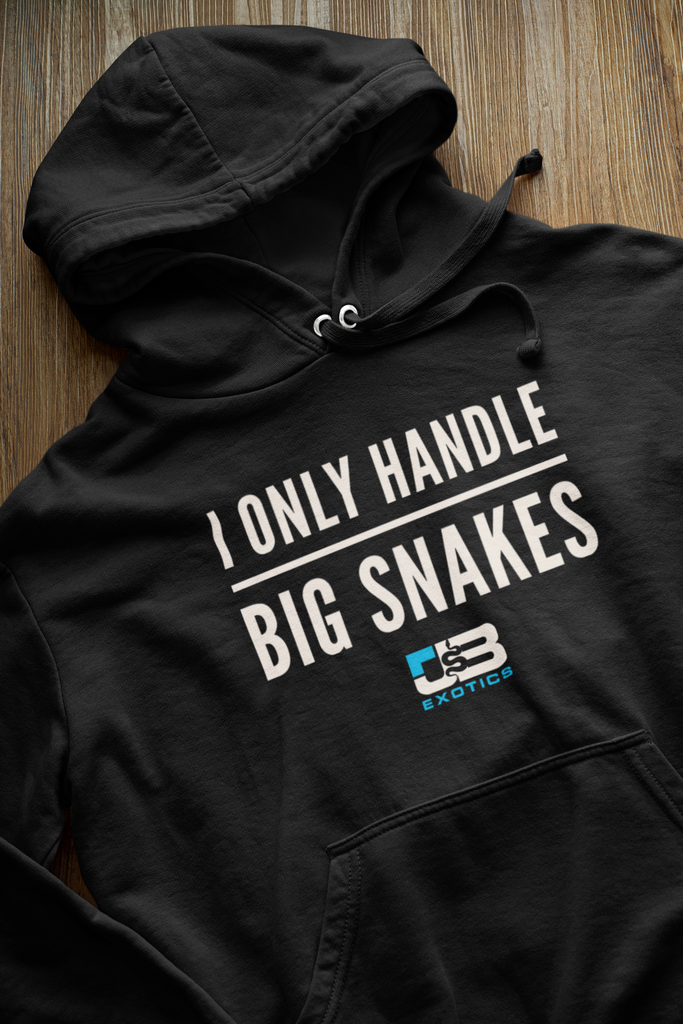 I ONLY HANDLE BIG SNAKES HOODIE - JB EXOTICS